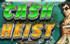 Cash Heist